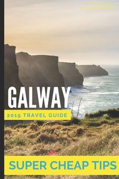 portada Super Cheap Galway: How to enjoy a $1,000 trip to Galway for $175