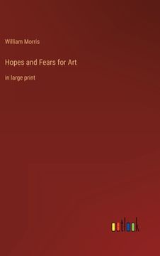 portada Hopes and Fears for Art: in large print