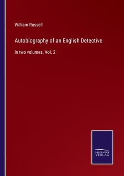 portada Autobiography of an English Detective: In two volumes. Vol. 2 (en Inglés)