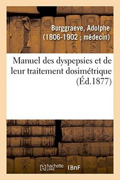 portada Manuel des Dyspepsies et de Leur Traitement Dosimétrique (Sciences) (en Francés)