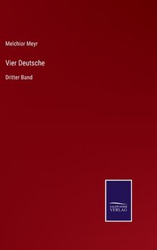 portada Vier Deutsche: Dritter Band (en Alemán)