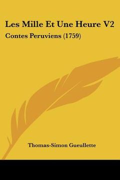 portada les mille et une heure v2: contes peruviens (1759) (en Inglés)