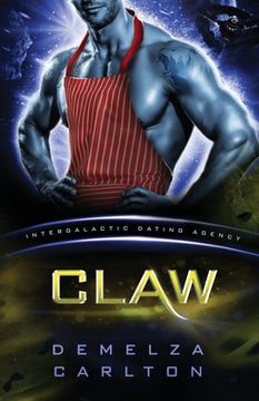 portada Claw: Colony: Nyx #3 (Intergalactic Dating Agency): An Alien Scifi Romance: (en Inglés)