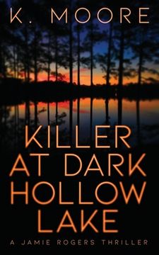 portada Killer at Dark Hollow Lake: A Jamie Rogers Thriller (en Inglés)