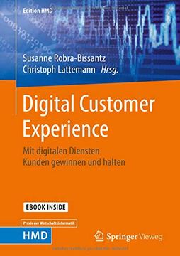 portada Digital Customer Experience: Mit Digitalen Diensten Kunden Gewinnen und Halten (Edition Hmd) (en Alemán)