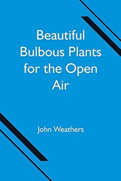 portada Beautiful Bulbous Plants for the Open air (en Inglés)