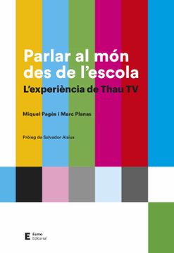 portada Parlar al món des de L'Escola: L'Experiència de Thau tv (Didàctiques i Complements) (en Catalá)