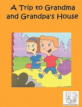 portada a trip to grandma and grandpa's house (in English)