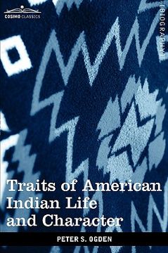portada traits of american indian life and character: by a fur trader (en Inglés)