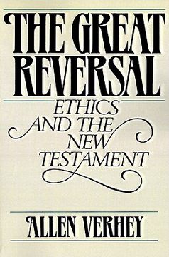 portada the great reversal: ethics and the new testament (en Inglés)