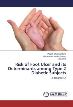 portada Risk of Foot Ulcer and its Determinants among Type 2 Diabetic Subjects: in Bangladesh