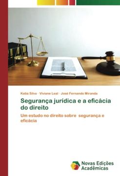 portada Segurança Jurídica e a Eficácia do Direito: Um Estudo no Direito Sobre Segurança e Eficácia