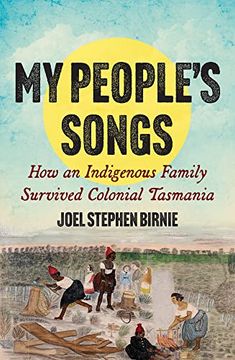portada My People's Songs: How an Indigenous Family Survived Colonial Tasmania (en Inglés)