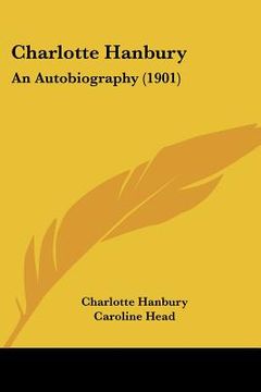 portada charlotte hanbury: an autobiography (1901) (en Inglés)