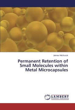 portada Permanent Retention of Small Molecules within Metal Microcapsules