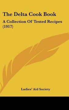 portada the delta cook book: a collection of tested recipes (1917) (en Inglés)