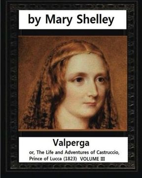 portada Valperga (1823),By Mary Shelley: Valperga; Or, the Life and Adventures of Castruccio, Prince of Lucca (1823) (en Inglés)