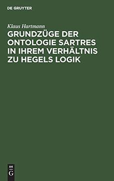 portada Grundzüge der Ontologie Sartres in Ihrem Verhältnis zu Hegels Logik: Eine Untersuchung zu "L'être et le Néant" (en Alemán)