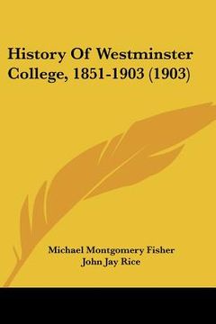 portada history of westminster college, 1851-1903 (1903)
