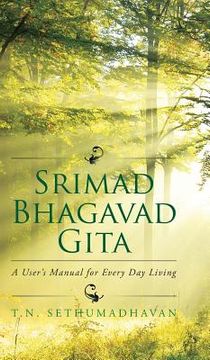 portada Srimad Bhagavad Gita: A User's Manual for Every Day Living (en Inglés)
