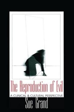 portada The Reproduction of Evil: A Clinical and Cultural Perspective (Relational Perspectives Book Series) (en Inglés)