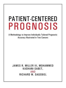 portada Patient-Centered Prognosis: A Methodology to Improve Individually Tailored Prognostic Accuracy Illustrated in two Cancers (en Inglés)