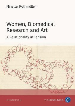 portada Women, Biomedical Research and art – a Relationality in Tension: 11 (Promotion) (en Inglés)