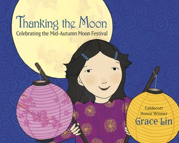 portada Thanking the Moon: Celebrating the Mid-Autumn Moon Festival (in English)