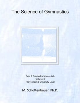 portada The Science of Gymnastics: Volume 3: Data & Graphs for Science Lab