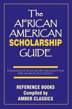 portada the african american scholarship guide (en Inglés)