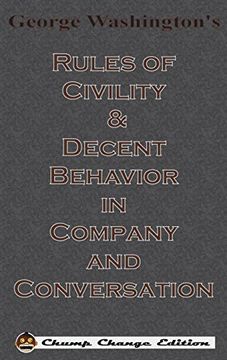 portada George Washington's Rules of Civility & Decent Behavior in Company and Conversation (en Inglés)