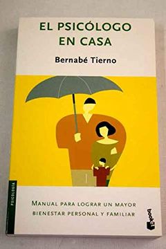 portada El Psicologo en Casa: Manual Para Lograr un Mayor Bienestar Perso nal y Familiar (in Spanish)