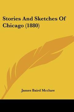 portada stories and sketches of chicago (1880)
