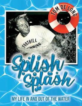 portada Splish Splash: My Life in and Out of the Water (en Inglés)
