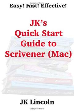 portada Jk's Quick Start Guide to Scrivener (Mac) (Jk's Self-Publishing Guides) (en Inglés)