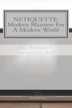 portada Netiquette: Modern Manners For A Modern World: The Ultimate Guide To Online Etiquette
