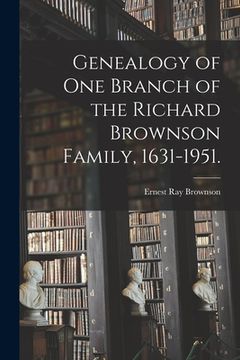 portada Genealogy of One Branch of the Richard Brownson Family, 1631-1951. (in English)