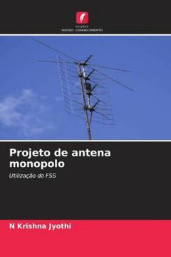 portada Projeto de Antena Monopolo: Utilização do fss
