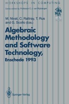 portada algebraic methodology and software technology (amast'93): proceedings of the third international conference on algebraic methodology and software tech