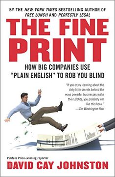 portada The Fine Print: How big Companies use "Plain English" to rob you Blind (en Inglés)
