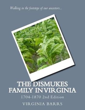 portada The Dismukes Family in Virginia: 1704-1870 (en Inglés)
