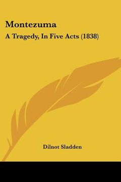 portada montezuma: a tragedy, in five acts (1838)