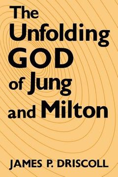 portada The Unfolding God of Jung and Milton (en Inglés)