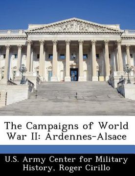 portada the campaigns of world war ii: ardennes-alsace (in English)