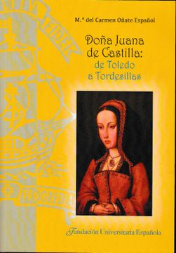portada Doña Juana de Castilla: De Toledo a Tordesillas (in Spanish)