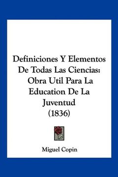 portada Definiciones y Elementos de Todas las Ciencias: Obra Util Para la Education de la Juventud (1836)