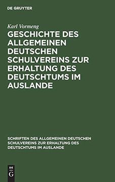 portada Geschichte des Allgemeinen Deutschen Schulvereins zur Erhaltung des Deutschtums im Auslande (Schriften des Allgemeinen Deutschen Schulvereins zur Erhaltu) (in German)