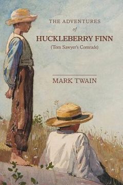 portada The Adventures of Huckleberry Finn: Tom Sawyer's Comrade (en Inglés)