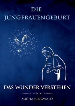 portada Die Jungfrauengeburt: Das Wunder verstehen (en Alemán)