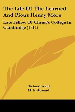 portada the life of the learned and pious henry more: late fellow of christ's college in cambridge (1911)